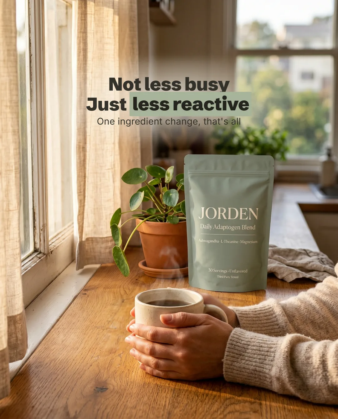 Jorden — Not less busy, just less reactive